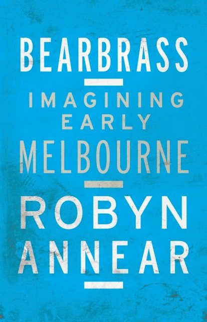 Robyn Annear - Bearbrass, E-bok