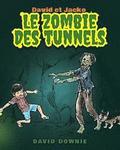 David et Jacko: Le Zombie Des Tunnels (French Edition)