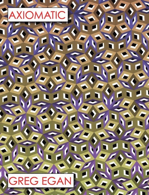 Greg Egan - Axiomatic, E-bok