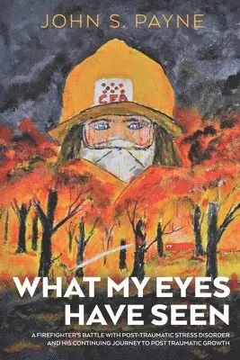 John S Payne - What My Eyes Have Seen, Häftad. Tillgänglighet: Lägg i varukorg