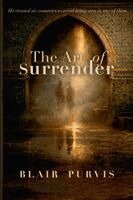 Blair Purvis - The Art of Surrender, Häftad. Tillgänglighet: Lägg i varukorg