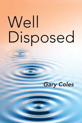 Gary Coles - Well Disposed, Häftad. Tillgänglighet: Lägg i varukorg