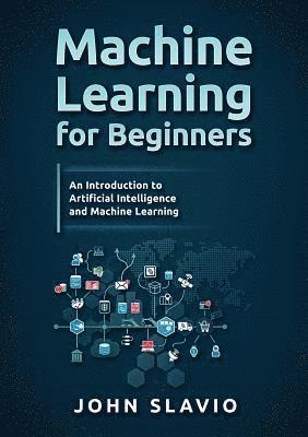 John Slavio - Machine Learning for Beginners, Häftad. Tillgänglighet: Lägg i varukorg