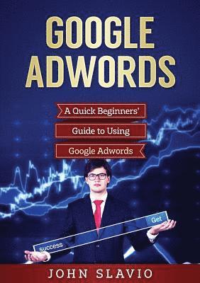 John Slavio - Google Adwords, Häftad. Tillgänglighet: Lägg i varukorg