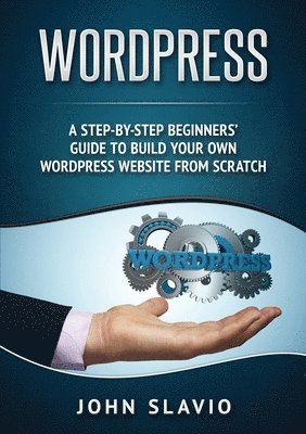 John Slavio - Wordpress, Häftad. Tillgänglighet: Lägg i varukorg