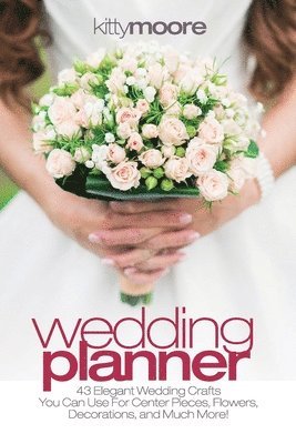 Kitty Moore - Wedding Planner (3rd Edition), Häftad. Tillgänglighet: Lägg i varukorg