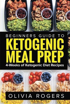 Olivia Rogers - Ketogenic Meal Prep, Häftad. Tillgänglighet: Lägg i varukorg