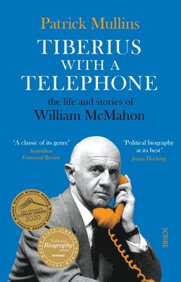 Patrick Mullins - Tiberius with a Telephone: The Life and Stories of William McMahon, Häftad. Tillgänglighet: Lägg i varukorg