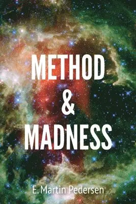 E Martin Pedersen - Method & Madness, Häftad. Tillgänglighet: Lägg i varukorg