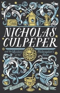 Nicholas Culpeper and the Mystery of the Philosopher's Stone