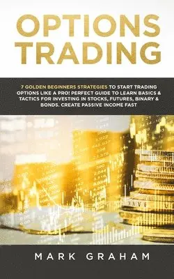 Mark Graham - Options Trading, Häftad. Tillgänglighet: Lägg i varukorg