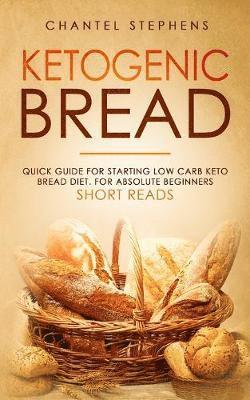Chantel Stephens - Ketogenic Bread, Häftad. Tillgänglighet: Lägg i varukorg