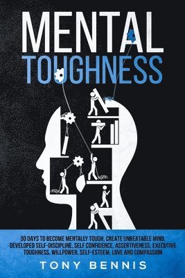 Tony Bennis - Mental Toughness, Häftad. Tillgänglighet: Lägg i varukorg