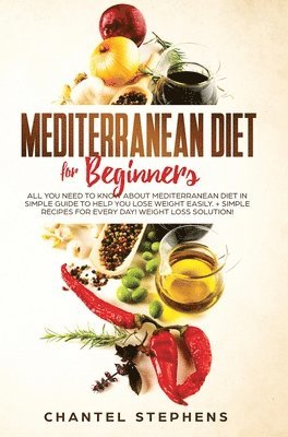 Chantel Stephens - Mediterranean Diet for Beginners, Inbunden. Tillgänglighet: Lägg i varukorg