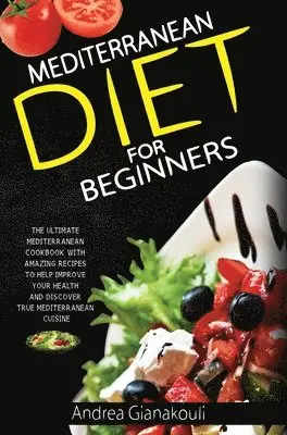 Andrea Gianakouli - Mediterranean Diet for Beginners, Inbunden. Tillgänglighet: Lägg i varukorg