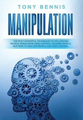 Tony Bennis - Manipulation, Inbunden. Tillgänglighet: Lägg i varukorg