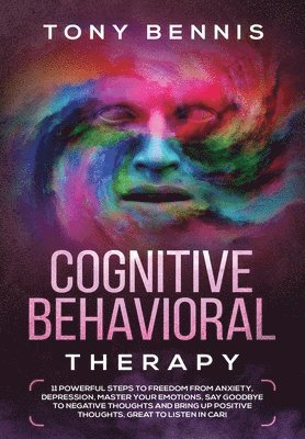Tony Bennis - Cognitive Behavioral Therapy, Inbunden. Tillgänglighet: Lägg i varukorg