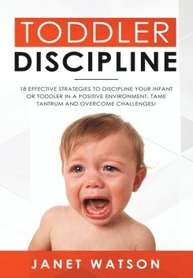 Tony Bennis - Toddler Discipline, Inbunden. Tillgänglighet: Lägg i varukorg