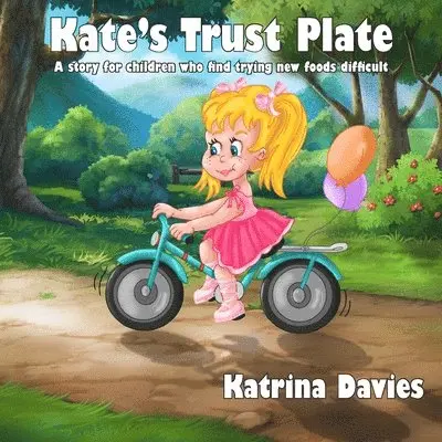 Katrina Davies - Kate's Trust Plate: A story for children who find eating a varied diet difficult., Häftad. Tillgänglighet: Lägg i varukorg