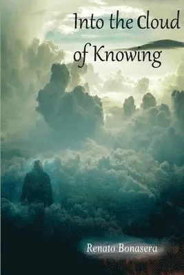 Renato Bonasera - Into the Cloud of Knowing, Häftad. Tillgänglighet: Lägg i varukorg