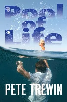 Pete Trewin - Pool of Life, Häftad. Tillgänglighet: Lägg i varukorg