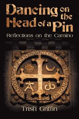 Trish Griffin - Dancing on the Head of a Pin, Häftad. Tillgänglighet: Lägg i varukorg