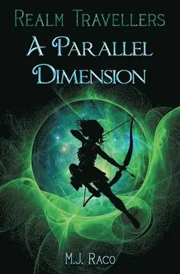 M J Raco - Realm Travellers - A Parallel Dimension, Häftad. Tillgänglighet: Lägg i varukorg