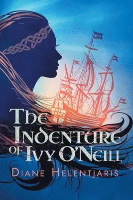 Diane Helentjaris - Indenture of Ivy O'Neill, Häftad. Tillgänglighet: Lägg i varukorg