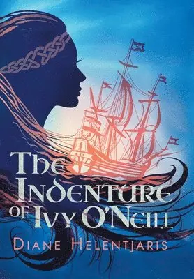 Diane Helentjaris - Indenture of Ivy O'Neill, Inbunden. Tillgänglighet: Lägg i varukorg