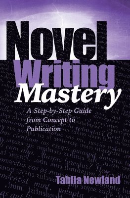Tahlia Newland - Novel Writing Mastery, Häftad. Tillgänglighet: Lägg i varukorg