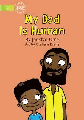 Jacklyn Ume - My Dad Is Human, Häftad. Tillgänglighet: Lägg i varukorg