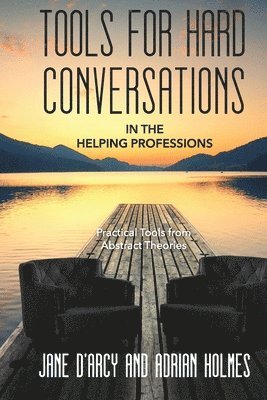 Jane D'Arcy - Tools for Hard Conversations in the Helping Professions, Häftad