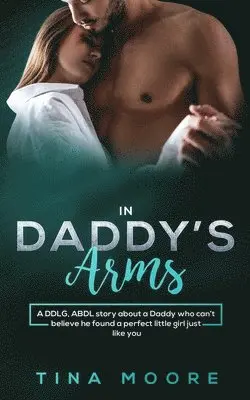 Tina Moore - In Daddy's Arms, Häftad. Tillgänglighet: Lägg i varukorg