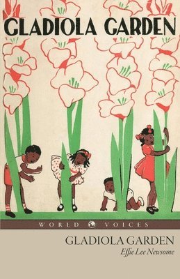 Effie Lee Newsome - Gladiola Garden, Häftad