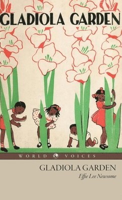 Effie Lee Newsome - Gladiola Garden, Inbunden. Tillgänglighet: Lägg i varukorg