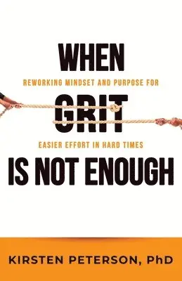 Kirsten Peterson - When GRIT is Not Enough, Häftad. Tillgänglighet: Lägg i varukorg