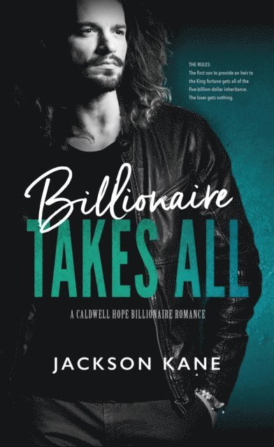 JACKSON KANE - Billionaire Takes All, E-bok