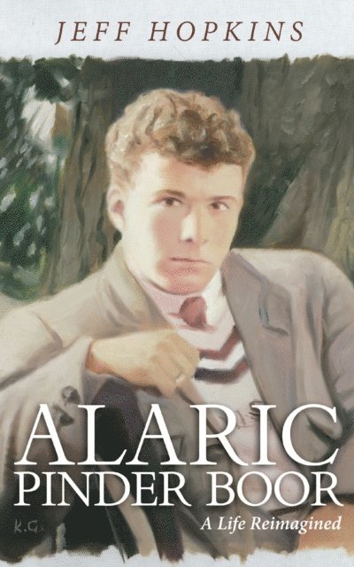 Jeff Hopkins - Alaric Pinder Boor: A Life Reimagined, E-bok. Tillgänglighet: Lägg i varukorg