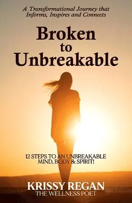 Krissy Regan - Broken to Unbreakable, Häftad. Tillgänglighet: Lägg i varukorg