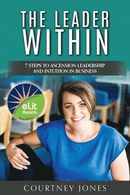 Courtney Jones - Leader Within, Häftad. Tillgänglighet: Lägg i varukorg