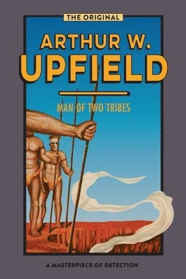 Man Of Two Tribes av Arthur Upfield