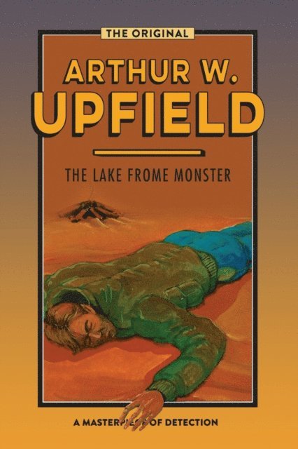 Arthur W. Upfield - Lake Frome Monster, E-bok