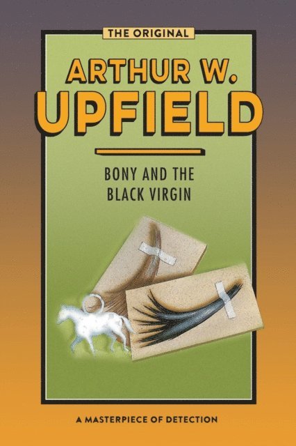 Arthur W. Upfield - Bony and the Black Virgin, E-bok