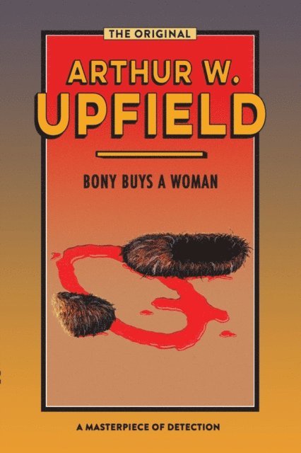 Arthur W. Upfield - Bony Buys a Woman, E-bok