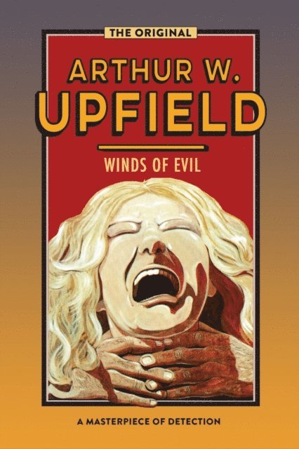 Arthur W. Upfield - Winds of Evil, E-bok