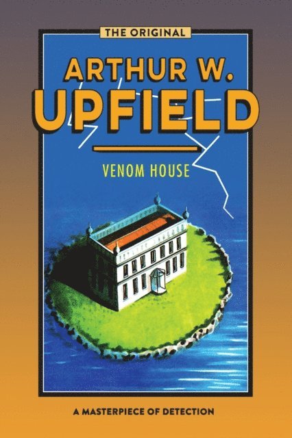 Arthur W. Upfield - Venom House, E-bok