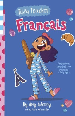 Amy Adeney - Tilda Teaches Francais (that's French!), Häftad