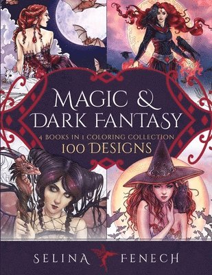 Selina Fenech - Magic and Dark Fantasy Coloring Collection, Häftad