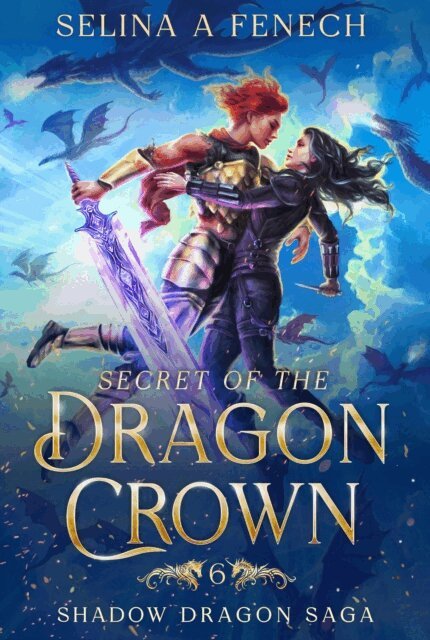 Selina A. Fenech - Secret of the Dragon Crown, E-bok