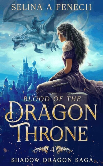 Selina A. Fenech - Blood of the Dragon Throne, E-bok